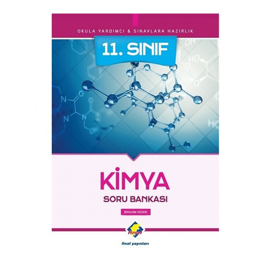 FİNAL /  11 SINIF KİMYA S B / İBRAHİM KESER