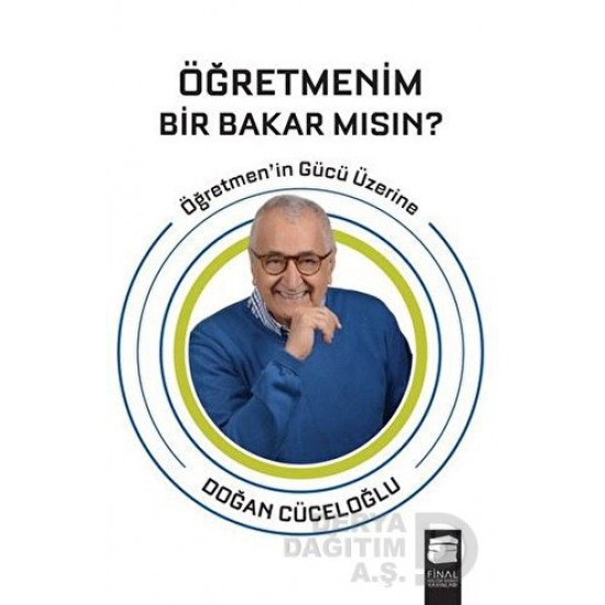 FİNAL / ÖĞRETMENİM BİR BAKAR MISIN (ÖĞRETMENİN GÜCÜ ÜZERİNE)