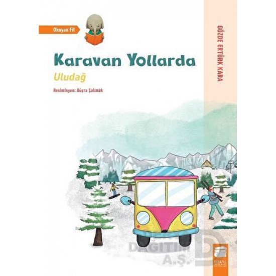 FİNAL /  KARAVAN YOLLARDA  - ULUDAĞ