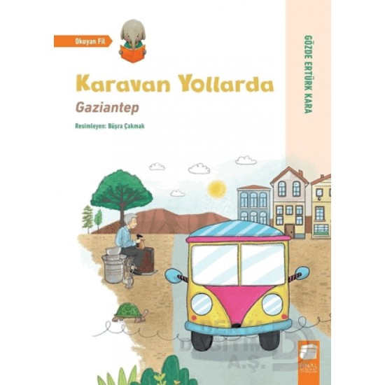 FİNAL /  KARAVAN YOLLARDA  - GAZİANTEP