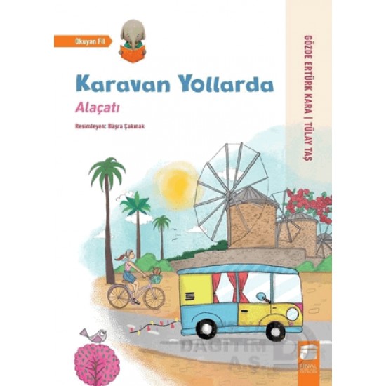 FİNAL /  KARAVAN YOLLARDA  - ALAÇATI