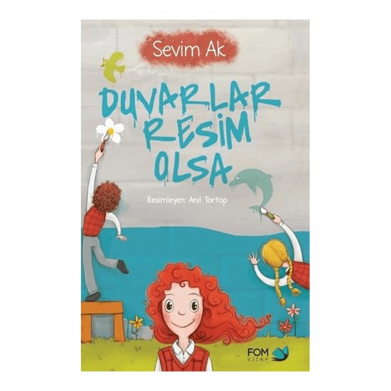 FOM / DUVARLAR RESİM OLSA - SEVİM AK