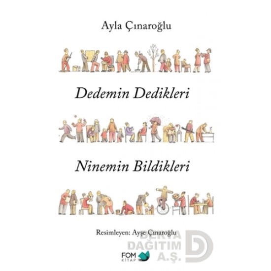 FOM / DEDEMİN DEDİKLERİ NİNEMİN BİLDİKLERİ