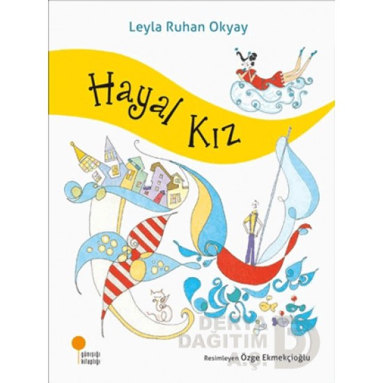 GÜNIŞIĞI / HAYAL KIZ -  LEYLA RUHAN OKYAY