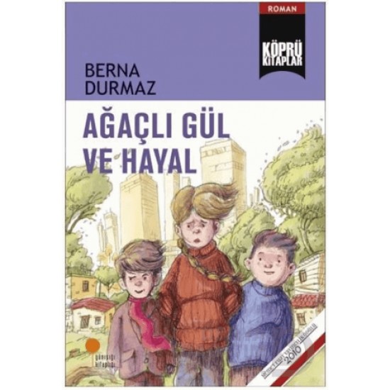 GÜNIŞIĞI / AĞAÇLI GÜL VE HAYAL