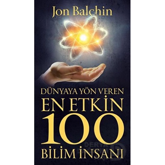 GÜNEY KİTAP / DÜNYAYA YÖN VEREN EN ETKİN 100 BİLİM İNSANI