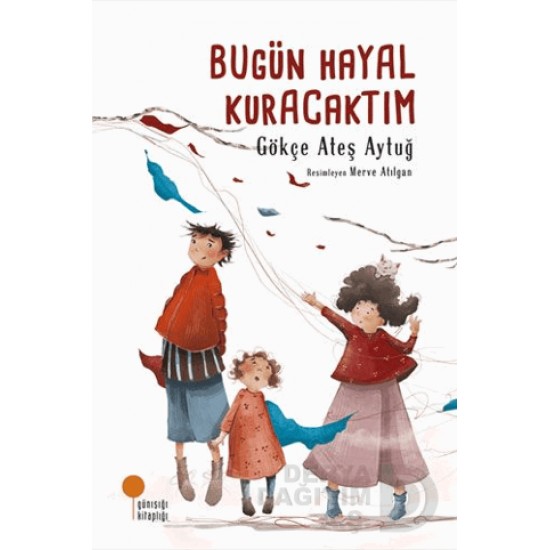 GÜNIŞIĞI / BUGÜN HAYAL KURACAKTIM