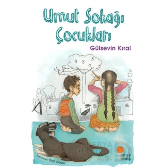 GÜNIŞIĞI / UMUT SOKAĞI ÇOCUKLARI / GÜLSEVİN KIRAL