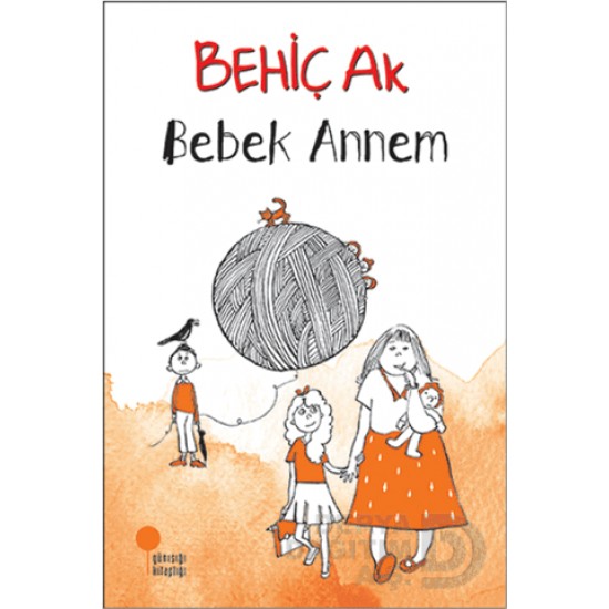 GÜNIŞIĞI / BEBEK ANNEM -  BEHİÇ AK