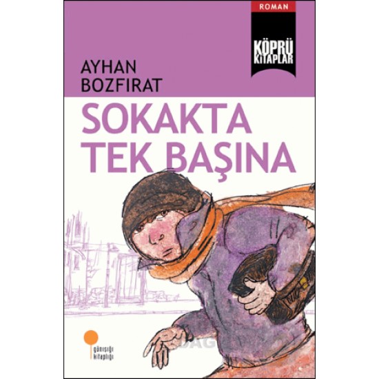 GÜNIŞIĞI / SOKAKTA TEK BAŞINA