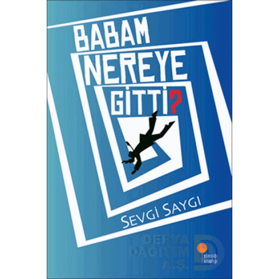 GÜNIŞIĞI / BABAM NEREYE GİTTİ