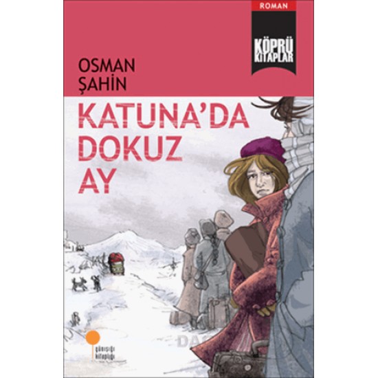 GÜNIŞIĞI / KATUNADA DOKUZ AY