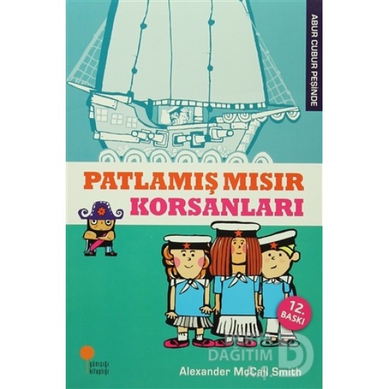 GÜNIŞIĞI / PATLAMIŞ MISIR KORSANLARI ABUR CUBUR PE