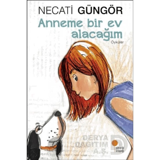 GÜNIŞIĞI / ANNEME BİR EV ALACAĞIM