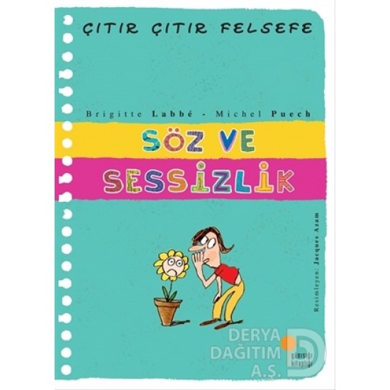 GÜNIŞIĞI / ÇITIR ÇITIR FELSEFE - SÖZ VE SESSİZLİK