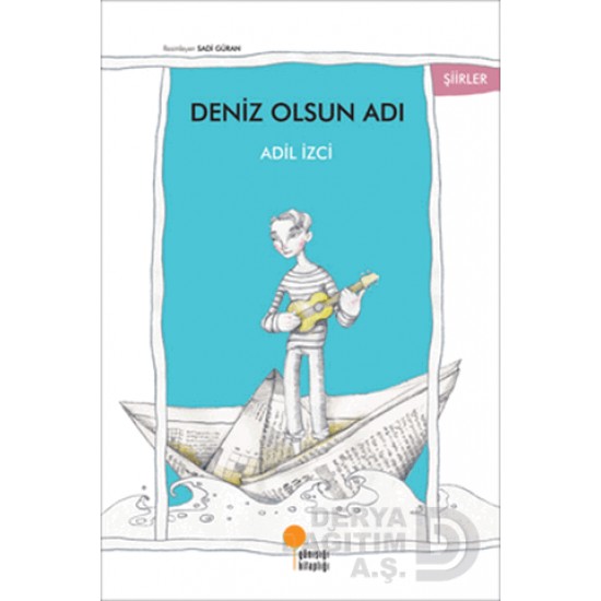 GÜNIŞIĞI / DENİZ OLSUN ADI