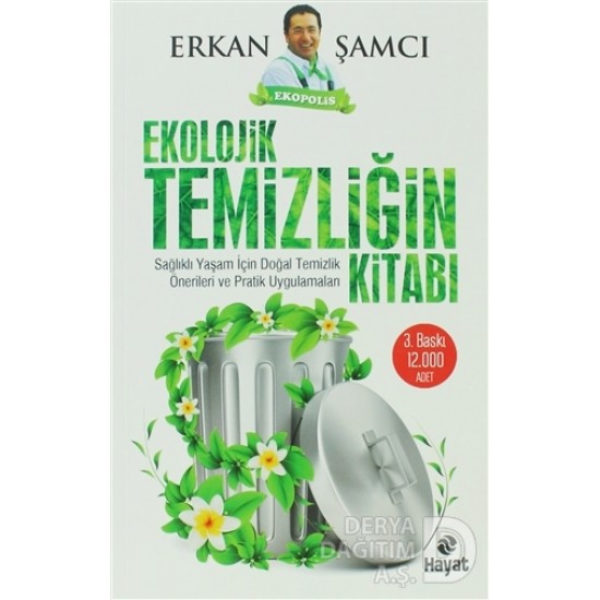 HAYAT / EKOLOJİK TEMİZLİĞİN KİTABI / ERKAN ŞAMCI