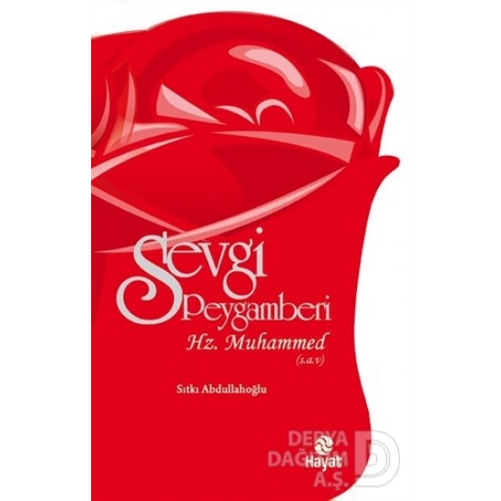 HAYAT / SEVGİ PEYGAMBERİ -HZ. MUHAMMED