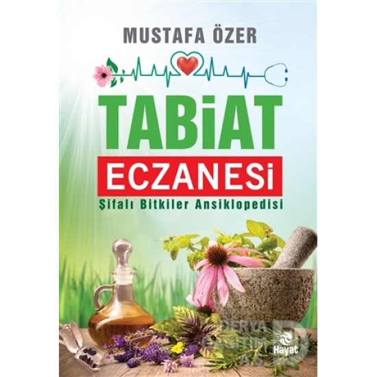 HAYAT / TABİAT ECZANESİ  / MUSATAFA ÖZER