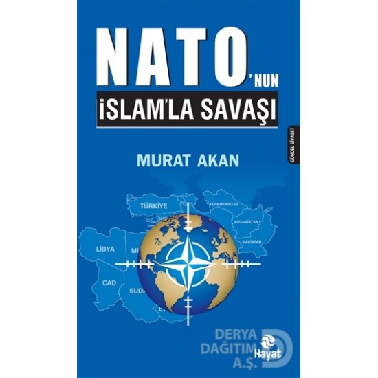 HAYAT / NATONUN İSLAMA SAVAŞI / MURAT AKAN