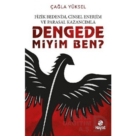 HAYAT / DENGEDE MİYİM BEN / ÇAĞLA YÜKSEL