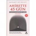 HAYAT / AHİRETTE 45 GÜN / MEHMET ALİ BULUT