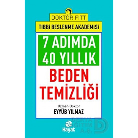 HAYAT / 7 ADIMDA 40 YILLIK BEDEN TEMİZLİĞİ