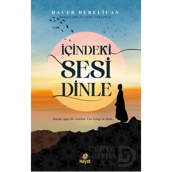 HAYAT /  İÇİNDEKİ SESİ DİNLE