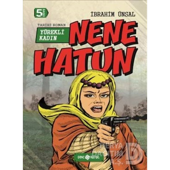 HAYAT / YÜREKLİ KADIN - NENE HATUN