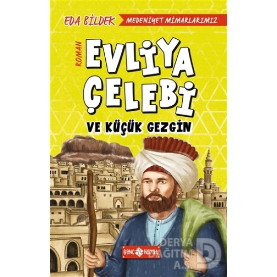 HAYAT / EVLİYA ÇELEBİ VE KÜÇÜK GEZGİN