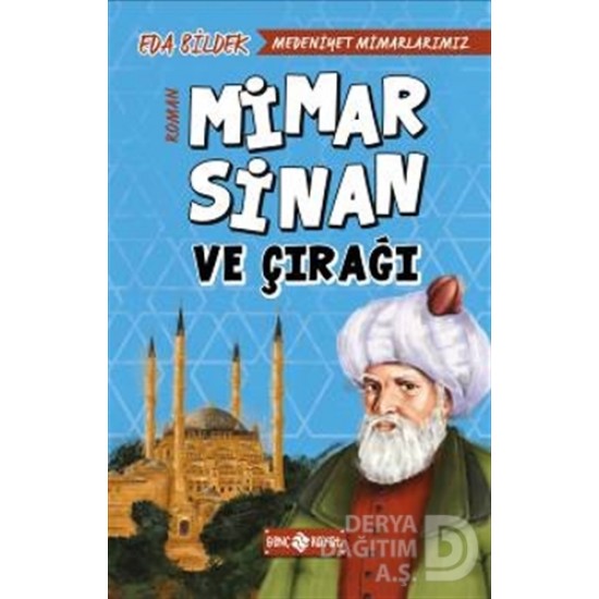 HAYAT / MİMAR SİNAN VE ÇIRAĞI