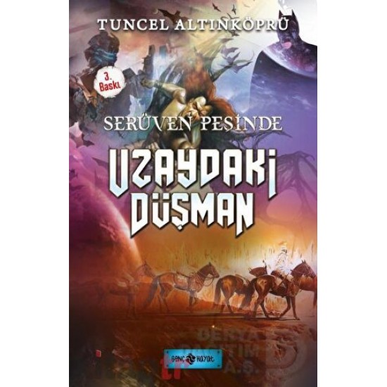 HAYAT / SERÜVEN PEŞİNDE 19 UZAYDAKİ DÜŞMAN