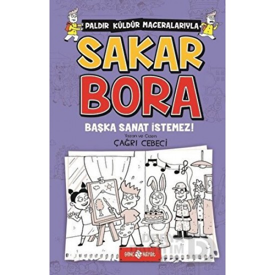 HAYAT / SAKAR BORA 5 - BAŞKA SANAT İSTEMEZ!