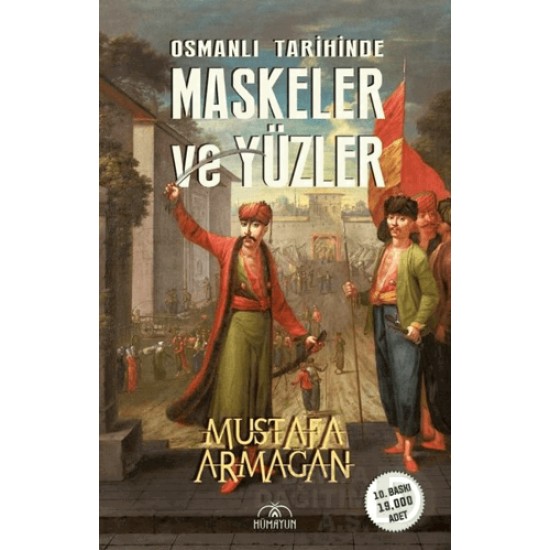 HÜMAYUN / OSMANLI TARİHİNDE MASKELER VE YÜZLER