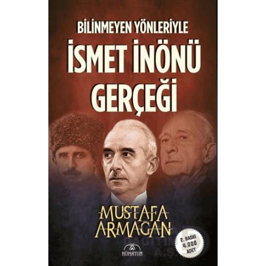 HÜMAYUN / BİLİNMEYEN YÖNLERİYLE İSMET İNÖNÜ GERÇEĞİ