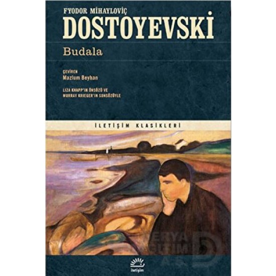 İLETİŞİM / BUDALA / DOSTOYEVSKİ