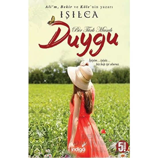 İNDİGO / BİR TÜRK  MASALI ; DUYGU