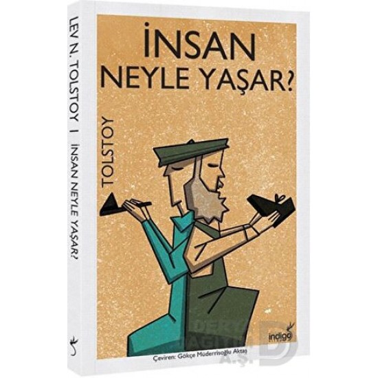 İNDİGO / İNSAN NE İLE YAŞAR -  TOLSTOY