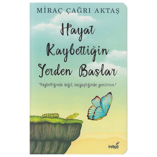 İNDİGO / HAYAT KAYBETTİĞİN YERDEN BAŞLAR