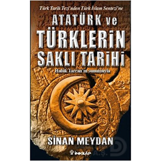 İNKILAP / ATATÜRK VE TÜRKLERİN SAKLI TARİHİ