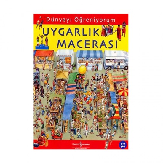 İŞBANKASI / DÜNYAYI ÖĞRENİYORUM - UYGARLIK MACERASI