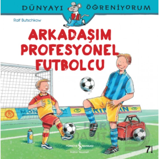 İŞBANKASI / ARKADAŞIM PROFESYON FUTBOLCU -DÜNYAY