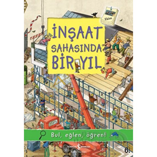 İŞBANKASI / İNŞAAT SAHASINDA BİR YIL