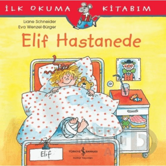 İŞBANKASI / ELİF HASTANEDE