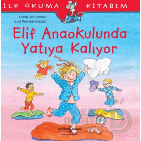 İŞBANKASI / ELİF ANAOKULUNDA YATIYA KALIYOR