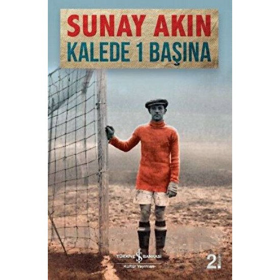 İŞBANKASI / KALEDE 1 BAŞINA  / SUNAY AKIN