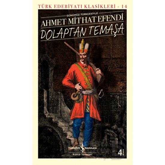 İŞBANKASI /  DOLAPTAN TEMAŞA / AHMET MİTHAT EFENDİ