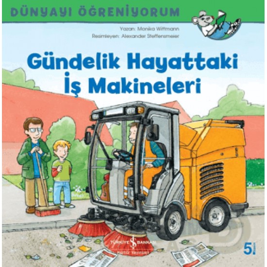 İŞBANKASI / DÜNYAYI ÖĞRENİYORUM - İŞ MAKİNELERİ