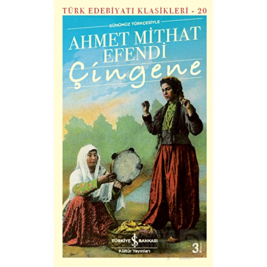 İŞBANKASI / ÇİNGENE / AHMET MİTHAT EFENDİ