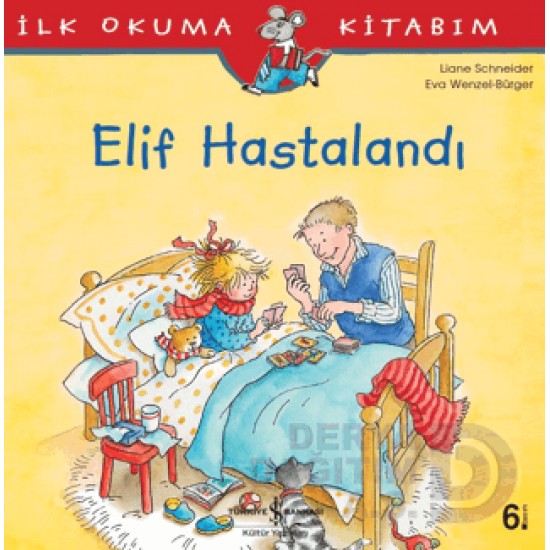 İŞBANKASI / ELİF HASTALANDI